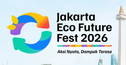Jakarta Eco Future Festival 2026, Langkah Nyata Mewujudkan Kota Hijau dan Bebas Sampah