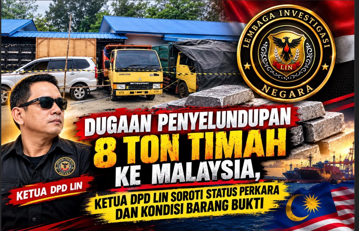Kejari Belitung Bantah Terima Pelimpahan Kasus 8 Ton Timah, Ketua DPD LIN Minta Kejelasan Lanal Babel